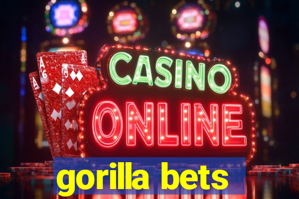 gorilla bets